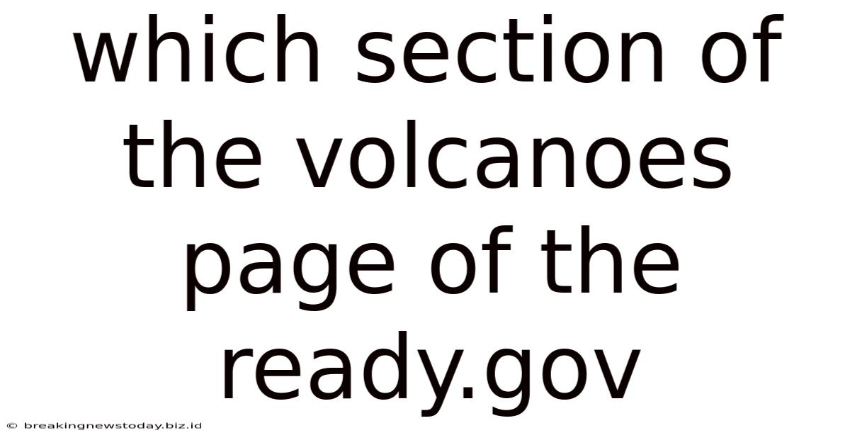 Which Section Of The Volcanoes Page Of The Ready.gov
