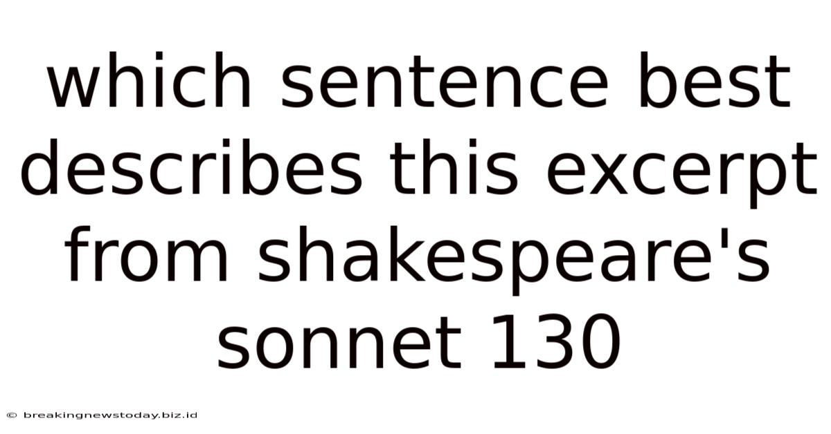 Which Sentence Best Describes This Excerpt From Shakespeare's Sonnet 130