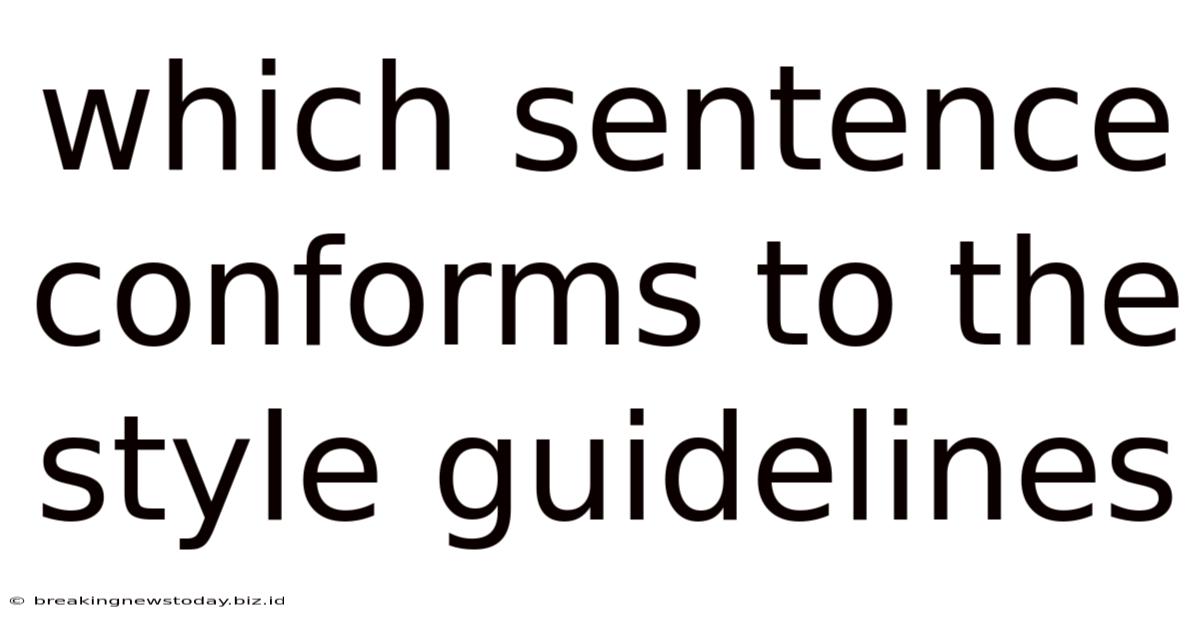 Which Sentence Conforms To The Style Guidelines