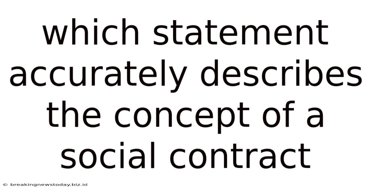 Which Statement Accurately Describes The Concept Of A Social Contract