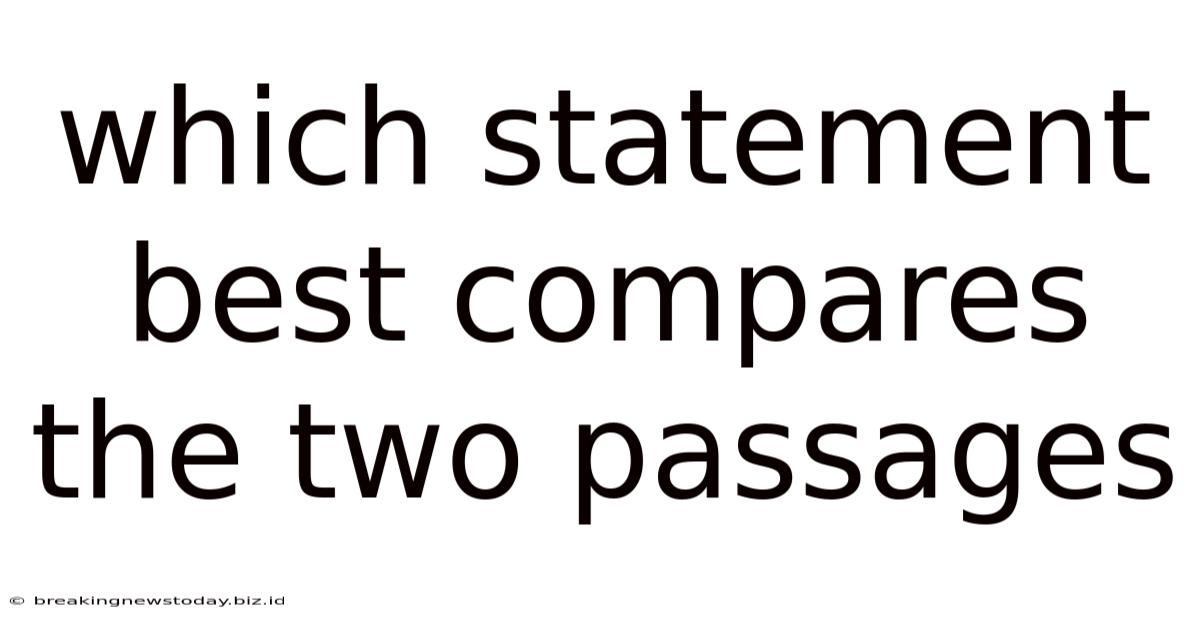 Which Statement Best Compares The Two Passages