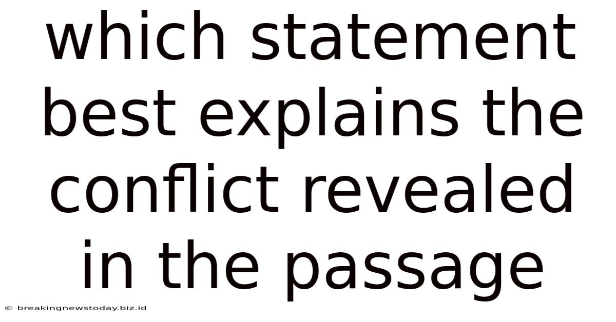 Which Statement Best Explains The Conflict Revealed In The Passage