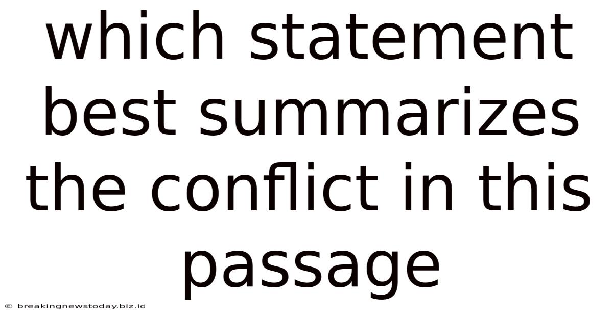 Which Statement Best Summarizes The Conflict In This Passage