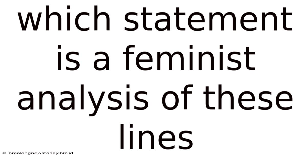 Which Statement Is A Feminist Analysis Of These Lines