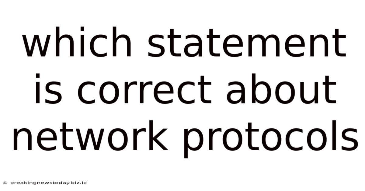 Which Statement Is Correct About Network Protocols
