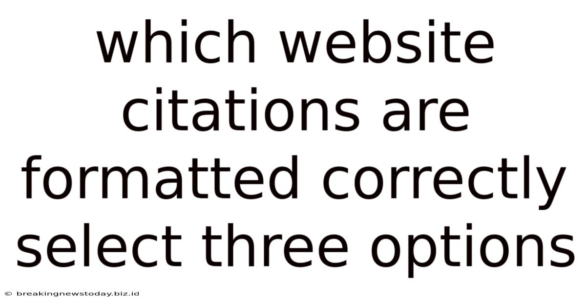 Which Website Citations Are Formatted Correctly Select Three Options