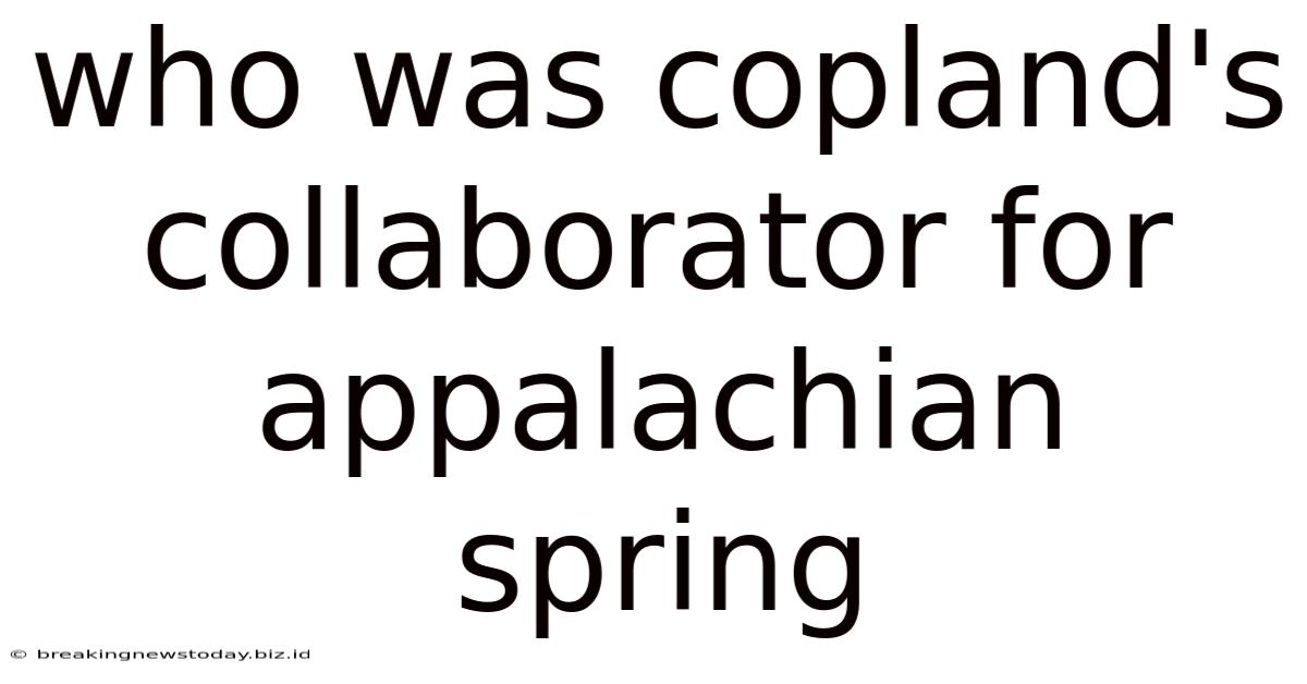 Who Was Copland's Collaborator For Appalachian Spring