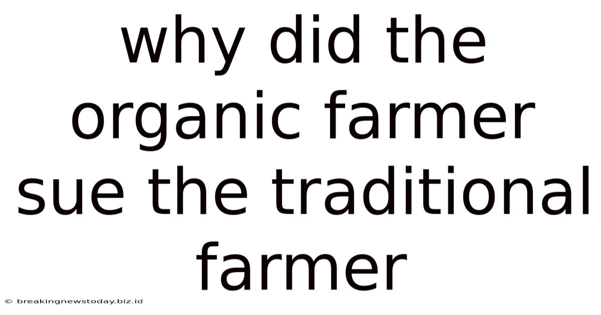 Why Did The Organic Farmer Sue The Traditional Farmer