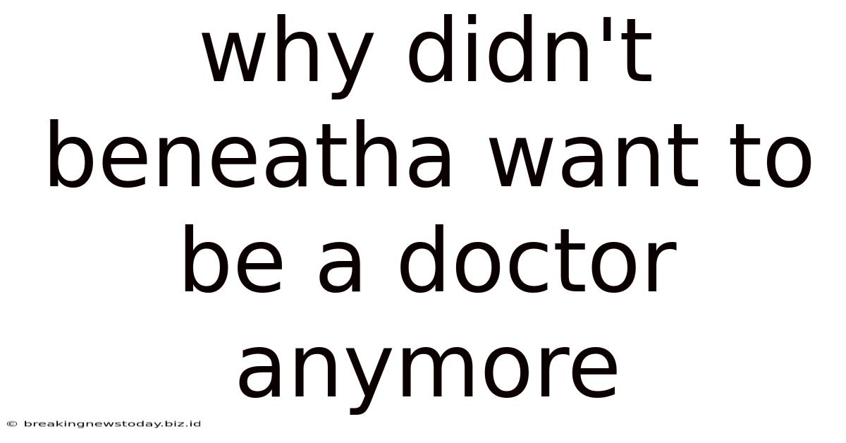 Why Didn't Beneatha Want To Be A Doctor Anymore