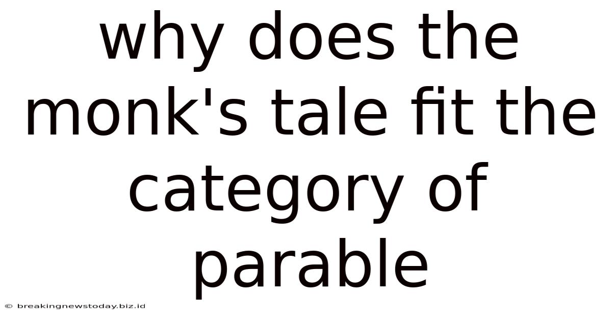 Why Does The Monk's Tale Fit The Category Of Parable