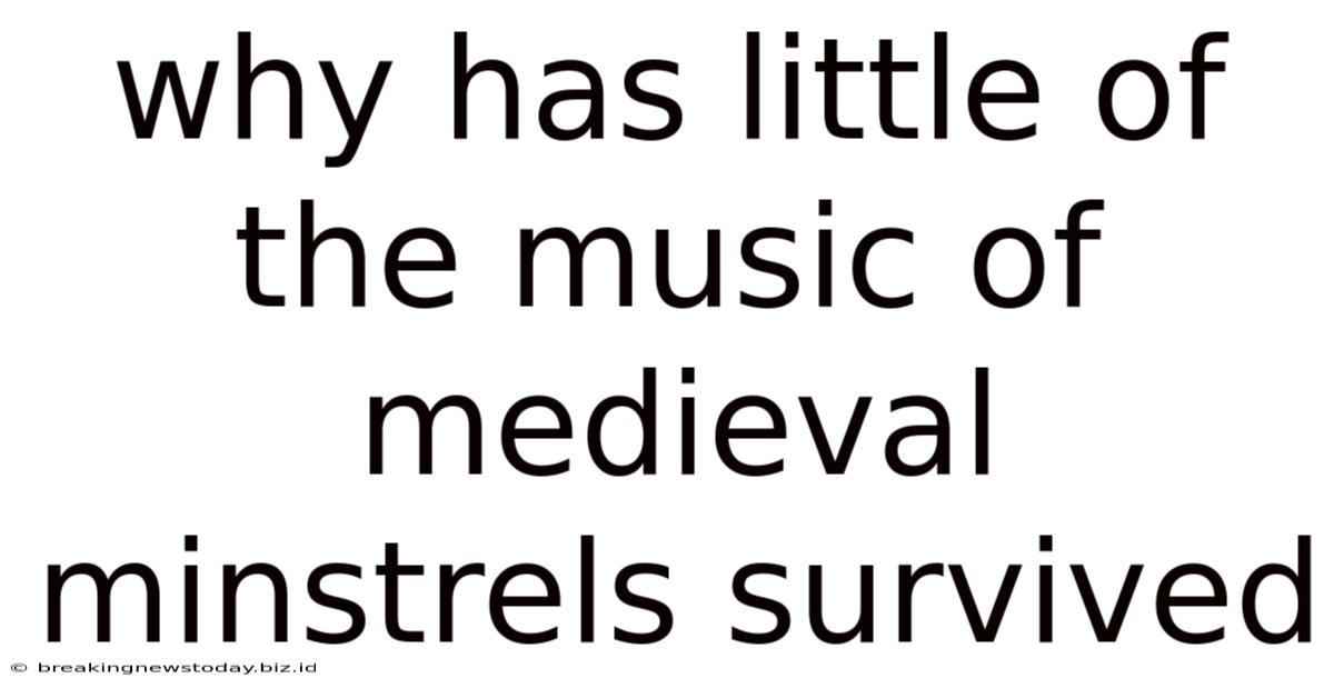 Why Has Little Of The Music Of Medieval Minstrels Survived
