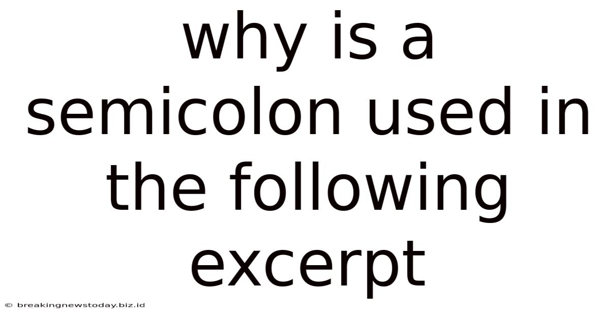Why Is A Semicolon Used In The Following Excerpt