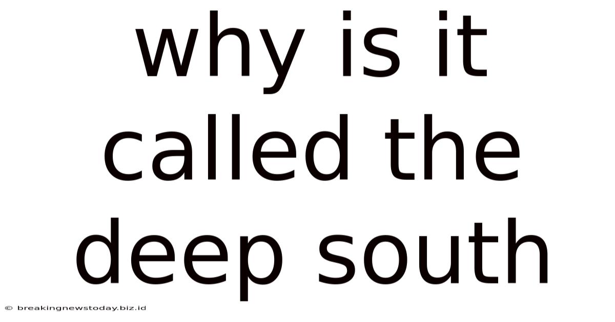 Why Is It Called The Deep South