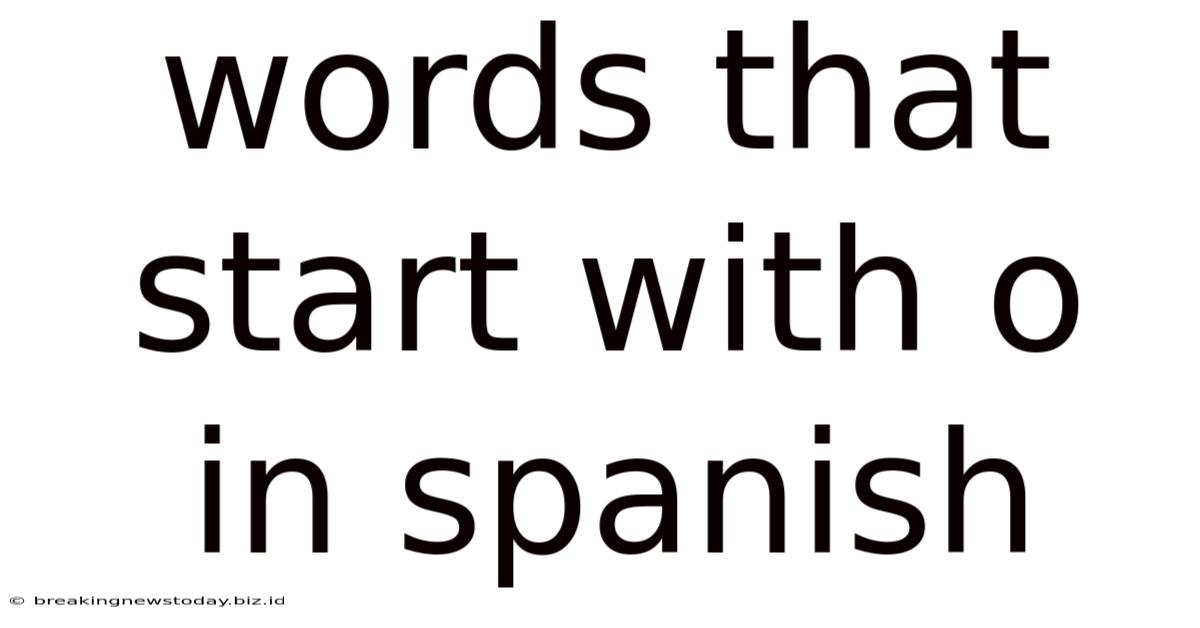 Words That Start With O In Spanish