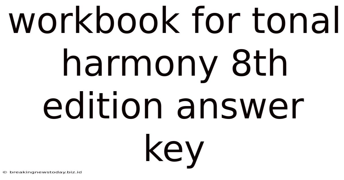 Workbook For Tonal Harmony 8th Edition Answer Key