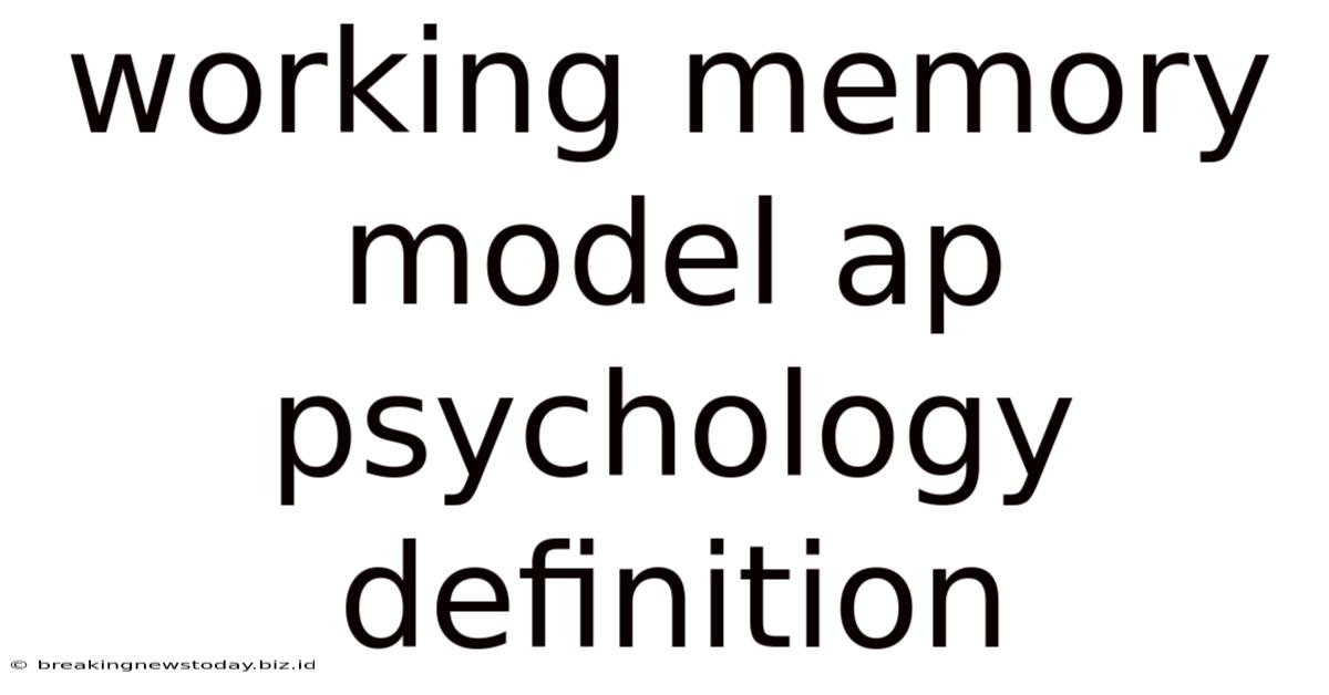 Working Memory Model Ap Psychology Definition