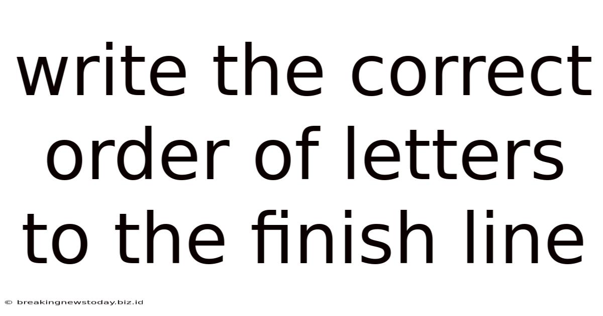 Write The Correct Order Of Letters To The Finish Line