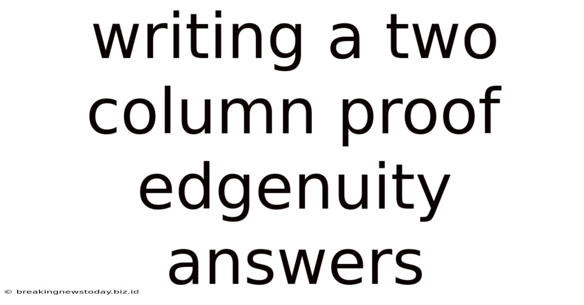 Writing A Two Column Proof Edgenuity Answers