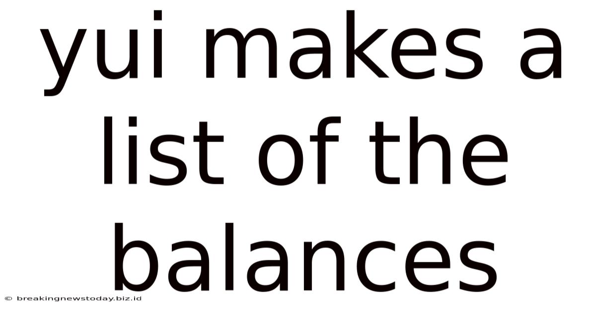 Yui Makes A List Of The Balances